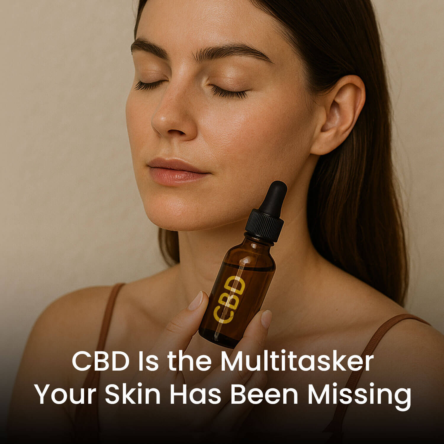 CBD Is the Multitasker Your Skin Has Been Missing